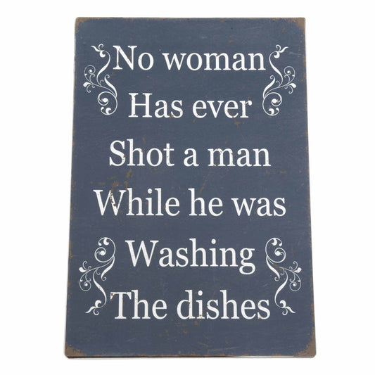No Woman Has Ever... Sign