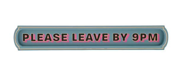 Please Leave by 9pm Wall Sign