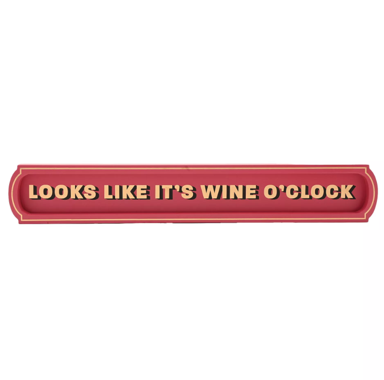 Looks Like Wine O'Clock Wall Sign