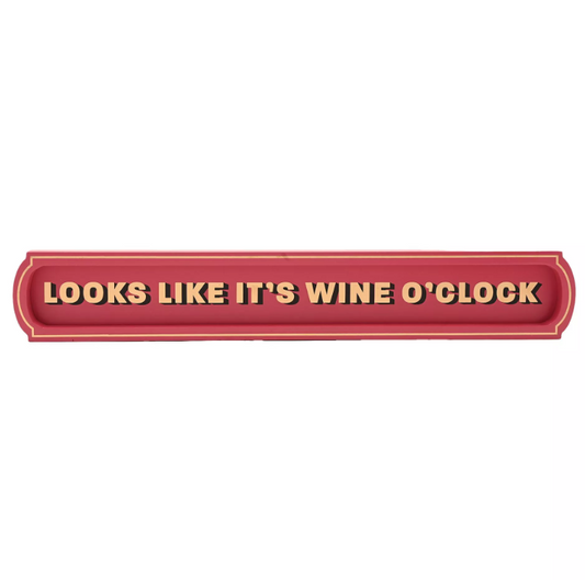 Looks Like Wine O'Clock Wall Sign