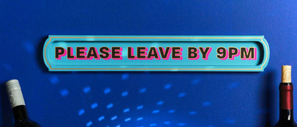 Please Leave by 9pm Wall Sign