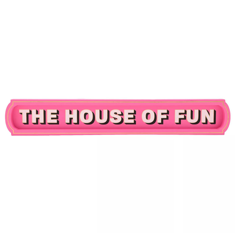The House of Fun Wall Sign